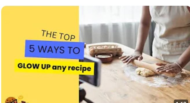 Top 5 Ways to Glow Up Any Recipe